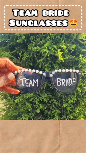 ♥DIY team bride sunglasses😍