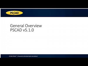 Webinar - General Overview PSCAD v5.1.0