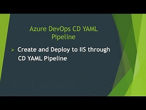 AzureDevOps Deployment | CD YAML | CD Pipeline to Deploy dotnet core application on IIS