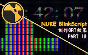 BlinkScript 制作CRT效果 PART III【NUKE教程】