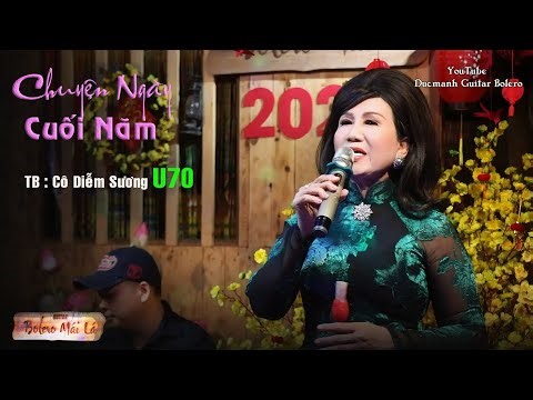 Chuyện Ngày Cuối Năm | Cô Diễm Sương Tây Ninh U70 | Bolero Mái Lá