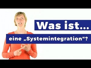 Was ist die Systemintegration?