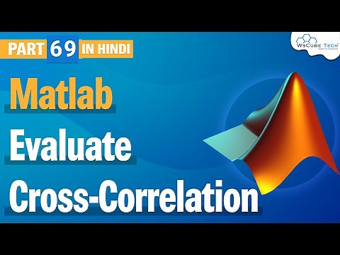 Matlab Evaluate Cross-Correlation | Evaluate Cross-Correlation Function | Matlab Tutorial #69