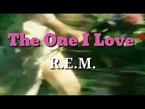THE ONE I LOVE - R.E.M (Lyrics)