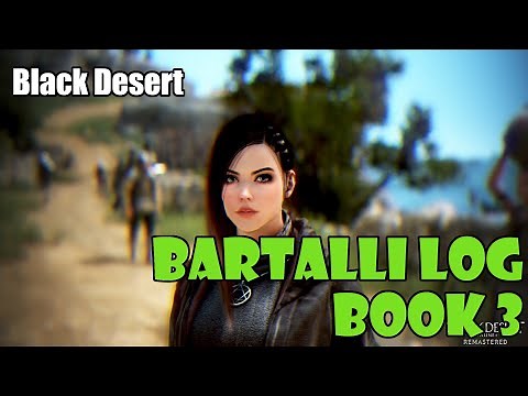[Black Desert] Bartali Adventure Log Book 3 Guide | One Permanent DP for All Your Characters