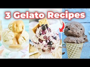 3 Homemade Gelato Recipes | In Case You Missed It