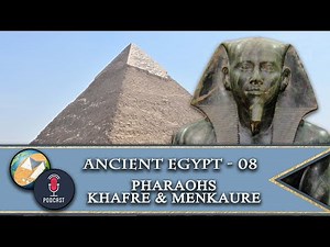 DW | Ancient Egypt - 08 – Pharaohs Khafre & Menkaure