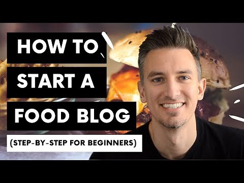 How to Start a Food Blog | Step-by-Step for Beginners