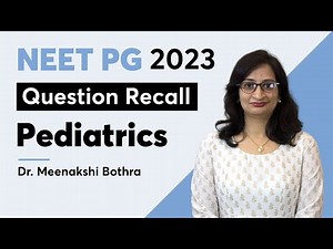 NEET PG "Pediatrics" Recall March 2023 by Dr. Meenkashi Bothra