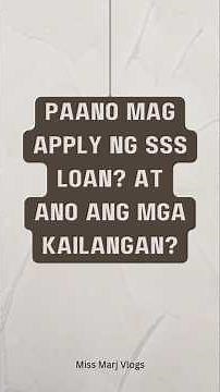 PAANO MAG APPLY NG SSS LOAN AT ANO ANG MGA KAILANGAN? #missmarjvlogs #sssloan #sss #sssonline #loan