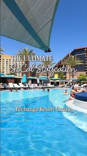 The Ultimate SoCal Staycation at Pechanga Resort Casino in Temecula, CA.