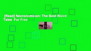 [Read] Necronomicon: The Best Weird Tales  For Free