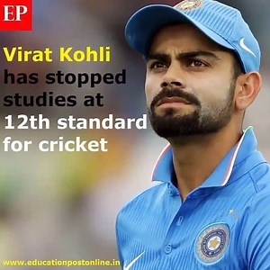 Virat Kohli has stopped studies at 12th standard for Cricket ! Virat Kohli | EdPublica