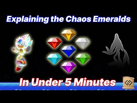 The Chaos Emeralds Explained in Under 5 Minutes