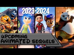 Upcoming Animated Sequels (2023-2024)