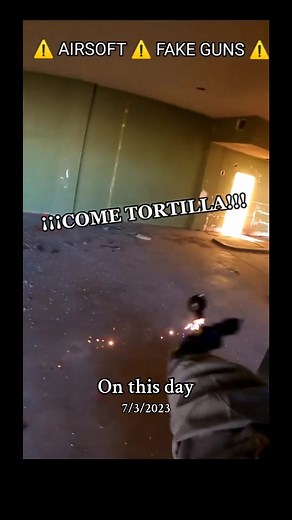 COME TORTILLA!! #airsoft #mexico #milsim #fakeguns #pov #onthisday #pyro #cuetes🧨