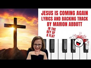 Jesus Is Coming Again - Accompaniment & Lyrics 🎹*Bflat*