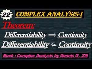 Lec#22||Theorem:Differentiability implies Continuity but converse is not true||Complex Analysis