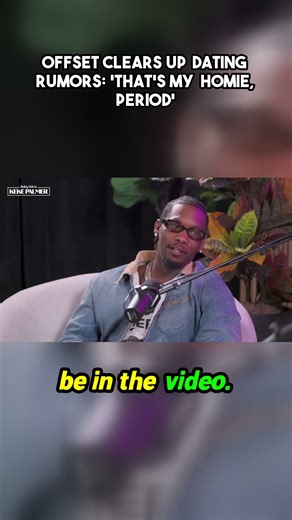 Offset Sets the Record Straight: 'That's My Homie'!
