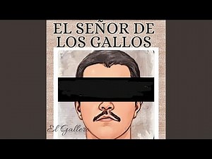 El Señor De Los Gallos