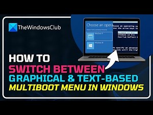 How to switch between Graphical and Text based Multiboot Menu in Windows 11 TEST