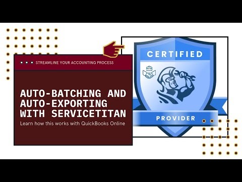 Auto-Batching & Auto-Exporting To QuickBooks With ServiceTitan – Streamlining Contractor Accounting
