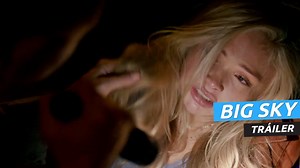 Tráiler en español de Big Sky, la nueva serie original de Star en Disney Plus
