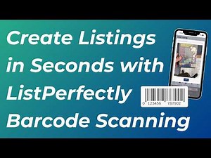 Create Listings in Seconds with ListPerfectly Barcode Scanning