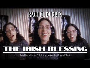 The Irish Blessing | By Joyce Eilers (Hal Leonard 3 part mixed arrangement) | Rachel Durbin