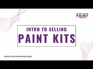 Intro to Selling Paint Kits
