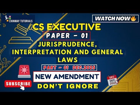 CS Executive JIGL Amendments Part 01 Dec 2025 |Must Watch for CS Students #chinmaytutorials #ytvideo
