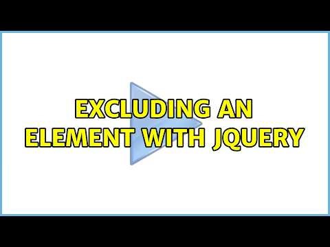 Excluding an element with jquery (5 Solutions!!)