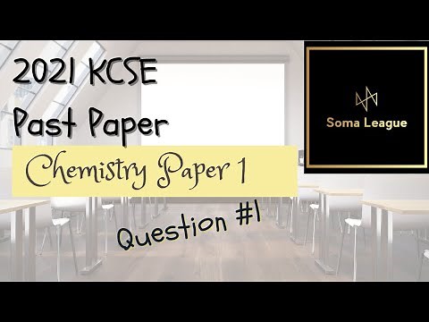 2021 KCSE CHEMISTRY PAPER 1 QUESTION 1