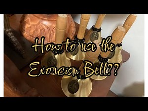 How to use the Exorcism Bell?