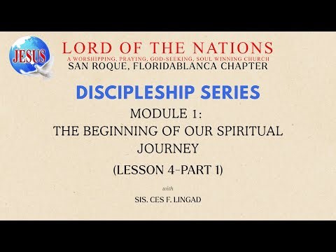 Discipleship Series - Module 1 : Lesson 4 - Part 1