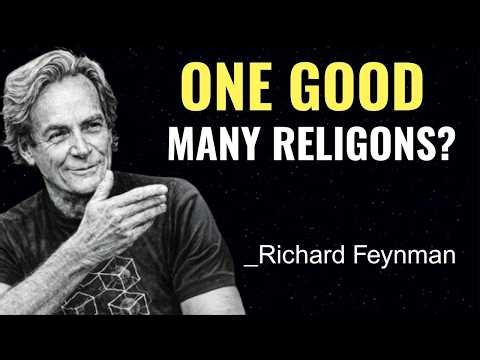 If There Is One God, Why Are There So Many Religions? | Richard Feynman