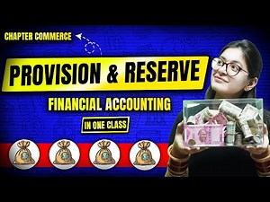 Concept Of Provision And Reserve | Meaning | Difference | Types | Examples | Financial Accounting