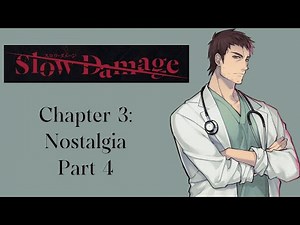 Chapter 3: Nostalgia (Taku Part 4) [Slow Damage Playthrough]
