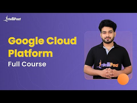 Google Cloud Platform Full Course | GCP Tutorial | Google Cloud Training | Intellipaat