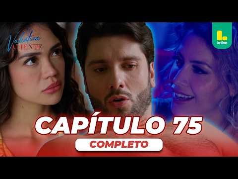 VALENTINA VALIENTE - CAPÍTULO 75 COMPLETO | LATINA TELEVISIÓN