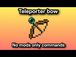 how to make a teleporter bow no mods only commands