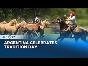 Argentina Celebrates Tradition Day, Keeping Gaucho Heritage Alive