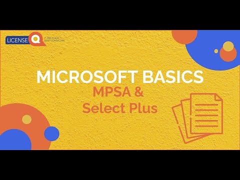Microsoft MPSA & Microsoft Select Plus Basics - Microsoft Volume Licensing Training