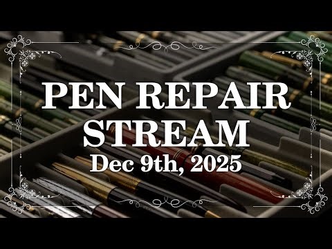 Vintage Pen Repair - December 9th, 2025