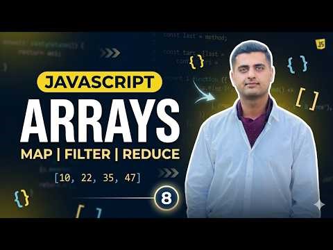 Master JavaScript Arrays in 30 Minutes (Map, Filter, Reduce) | Lecture 8