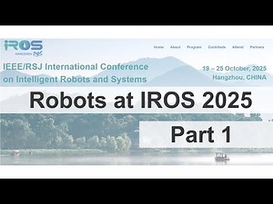 Robots at IROS 2025, Hangzhou, China (Part 1)