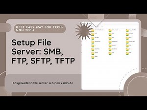 Easy Guide to Setting Up File Server with SMB, FTP, SFTP, and TFTP In one Server
