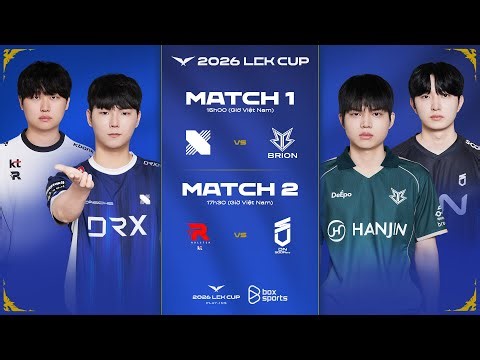 Bình Luận Tiếng Việt: DRX vs BRO | KT vs DNS | Play-Ins LCK CUP 2026