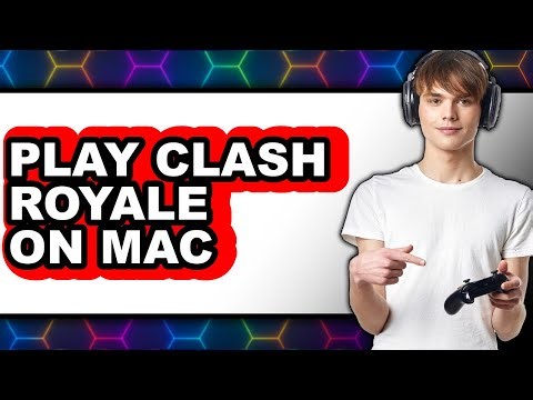 How to Play Clash Royale on Mac (Easy Method)