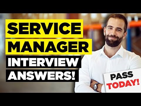 SERVICE MANAGER INTERVIEW QUESTIONS & ANSWERS! (How to Pass a SERVICE MANAGER Job Interview)